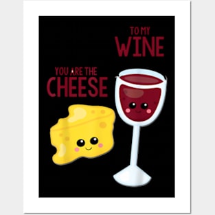 You Are The Cheese To My Wine Best Friend Valentine Day Posters and Art